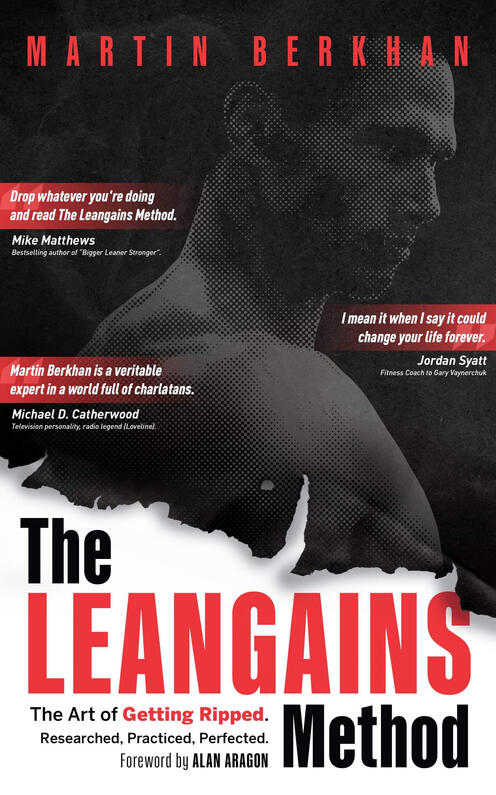 The Leangains Method by Martin Berkhan • Editorial + Launch Advisor • August 2018